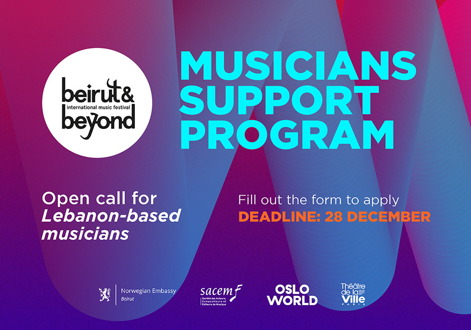 Beirut and Beyond: Musicians Support Program – Open Call to Apply – Deadline 28 Dec 2020