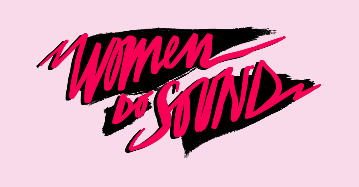 Women Do Sound - Live Sound Workshop by Sana Romanos.